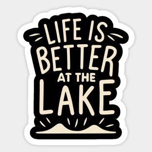 Life is Better at the Lake Sticker